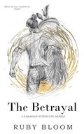 The Betrayal (Zakarian Syndicate Series #2) by Ruby Bloom