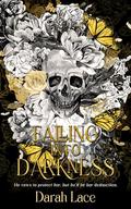 Falling into Darkness by Darah Lace