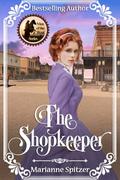 The Shopkeeper (Men of the West #6) by Carolyn Leggo