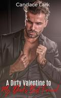 A Dirty Valentine to My Dad's Best Friend: A Sin City Bonus Book by Candace Lark