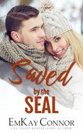 Saved by the SEAL by EmKay Connor