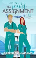 The Travel Assignment (Baywood Hospital #2) by Greenleigh Adams
