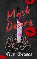 Mask of Desire by Nyx Graves