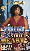 A Thug In The Streets - A Beast in Her Sheets Vol 1: An African American Urban BBW Romance (I'm Glad He's Dead Season #2) by Aja Rowan