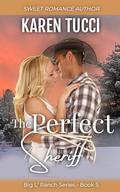 The Perfect Sheriff (Big L' Ranch #5) by Karen Tucci