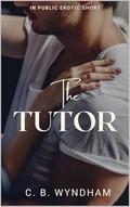 The Tutor: In Public Short by C. B. Wyndham