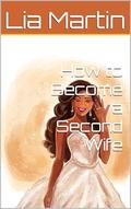 How to Become a Second Wife by Lia Martin