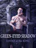 Green-eyed Shadow Looks at the King: Part 1 by Audranasa