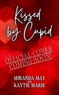 Kissed by Cupid by Kaytie Marie