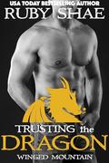 Trusting the Dragon (Winged Mountain #4) by Ruby Shae