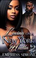Loving On A New York Hustla 2 by Empress Simone