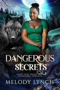 Dangerous Secrets: curvy girl paranormal romance secret baby by Melody Lynch