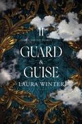 Guard & Guise (Faeted Hearts #2) by Laura Winter