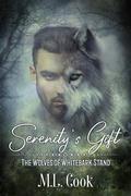 Serenity's Gift (The Wolves of Whitebark Stand #1) by M.L. Cook
