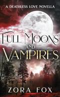 Full Moons and Vampires by Zora Fox