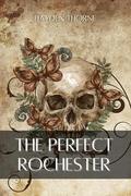 The Perfect Rochester by Hayden Thorne