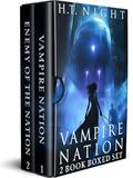 Vampire Nation: Books 1&2: Dystopian Supernatural Thrillers by H.T. Night