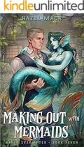 Making Out With Mermaids (Haven Ever After #7) by Hazel Mack