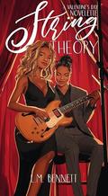 String Theory: A Valentine's Novelette by L.M. Bennett
