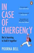 In Case of Emergency by Poorna Bell