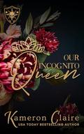Our Incognito Queen (Club Sin #17) by Kameron Claire