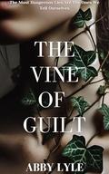 The Vine of Guilt by Abby Lyle