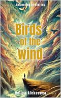 Birds of the wind: Collection of stories by Heliya Alekseeva