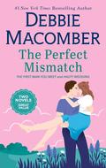 The Perfect Mismatch: The First Man You Meet / Hasty Wedding by Debbie Macomber