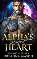 Alpha’s Scarred Heart: A steamy paranormal shifter short story romance (Moonlit Secrets #6) by Breanna Mason