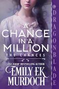 A Chance in a Million (The Chances #5) by Emily E.K. Murdoch
