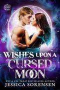 Wishes Upon a Cursed Moon by Jessica Sorensen