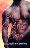 Bought by the Mafia Don (Amora Virgin Auction #1) by Jacqueline Carmine