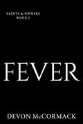 Fever by Devon McCormack