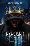 Exposed to A Savage by Kennedy B.