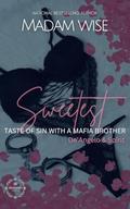 Sweetest Taste Of Sin With A Mafia Brother: De'Angelo & Spirit by Madam Wise