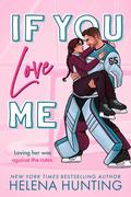 If You Love Me (Toronto Terror #4) by Helena Hunting