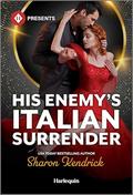 His Enemy's Italian Surrender by Sharon Kendrick