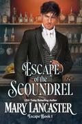 Escape of the Scoundrel by Mary Lancaster