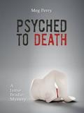 Psyched to Death by Meg Perry