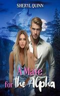 A Mate for the Alpha by Sheryl Quinn