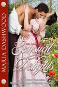 Mr. Darcy's Sensual Delights: A Collection of Four Steamy Pride and Prejudice Variations by Maria Dashwood