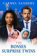 The Bosses Surprise Twins: BWWM, English Billionaire, Boss, Personal Assistant, CEO Romance (Love In Seattle #31) by Carmel Sanders