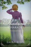 A Shadowed Charade by Laura Beers