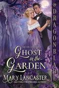 Ghost in the Garden by Mary Lancaster
