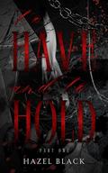 To Have and to Hold by Hazel Black