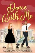 Dance with Me (Circle of Friends #3) by Allison A. Andrews