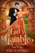 The Earl's Gamble (The Lovers' Arch: Later in Life #1) by Stevie Sparks