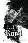 Reign of Royal by Samantha Barrett