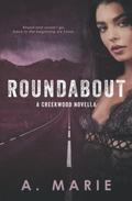 Roundabout (Creekwood #3.5) by A. Marie