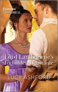 Lord Lambourne's Forbidden Debutante by Lucy Ashford
